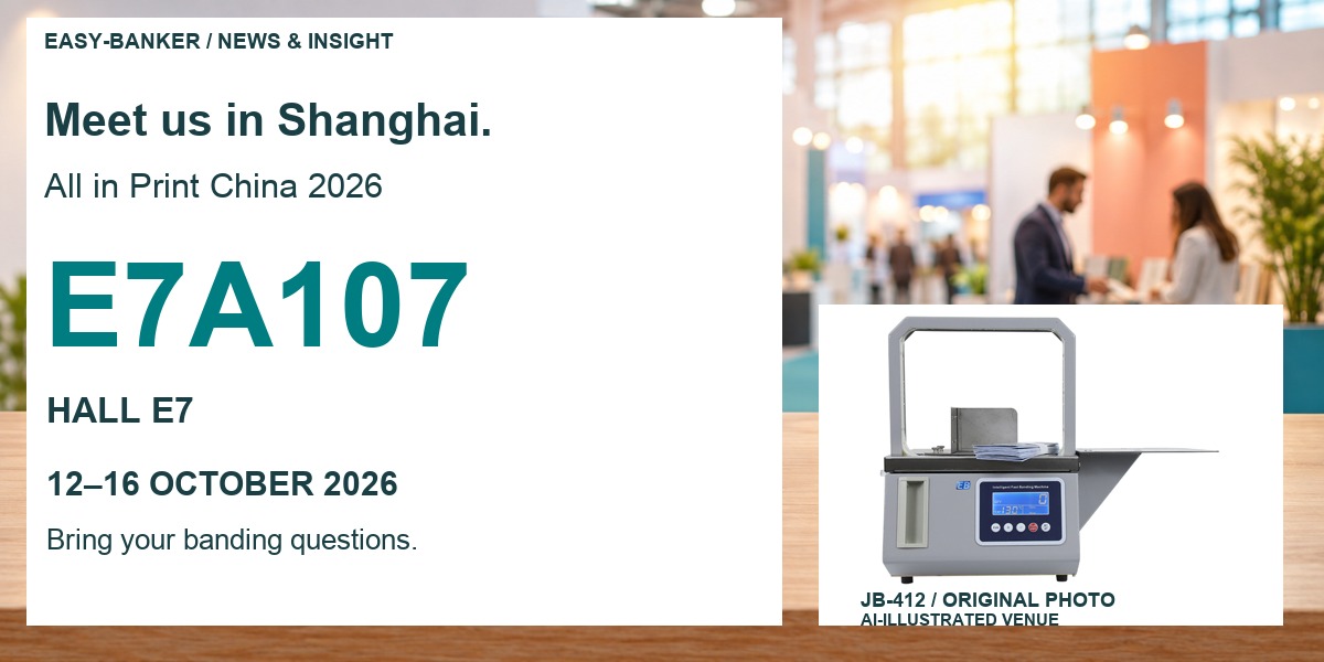 Meet Easy-Banker at All in Print China 2026: Live JB-412 Banding Machines & Custom Consumables — Hal
